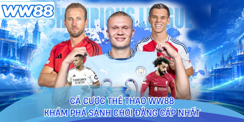 Cá Cược Thể Thao WW88 - Khám Phá Sảnh Chơi Đẳng Cấp Nhất