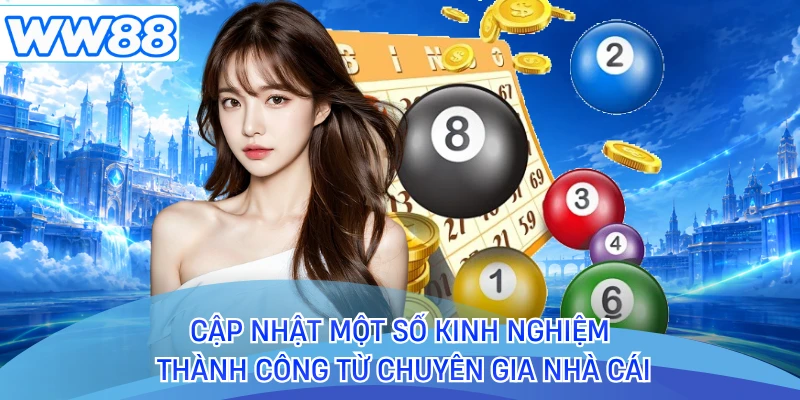Cập nhật một số kinh nghiệm thành công từ chuyên gia nhà cái