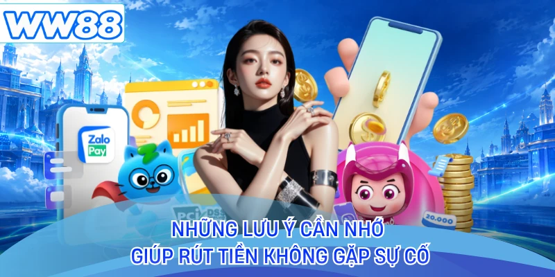 Những lưu ý cần nhớ giúp rút tiền không gặp sự cố